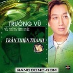 Truong Vu & Nhung Tinh Khuc Tran Thien Thanh