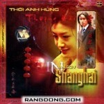 Thoi Anh Hung Thuong Hai - Van Son In Shanghai